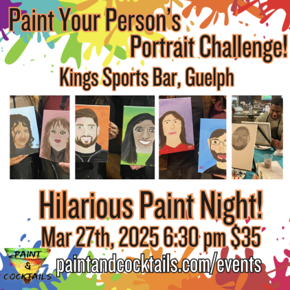 Paint Your Partner/Person Challenge - Hilarious Paint Night - Kings Sports Bar, Guelph - Mar 27th, 2025